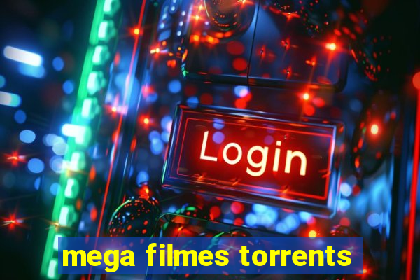 mega filmes torrents